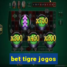 bet tigre jogos